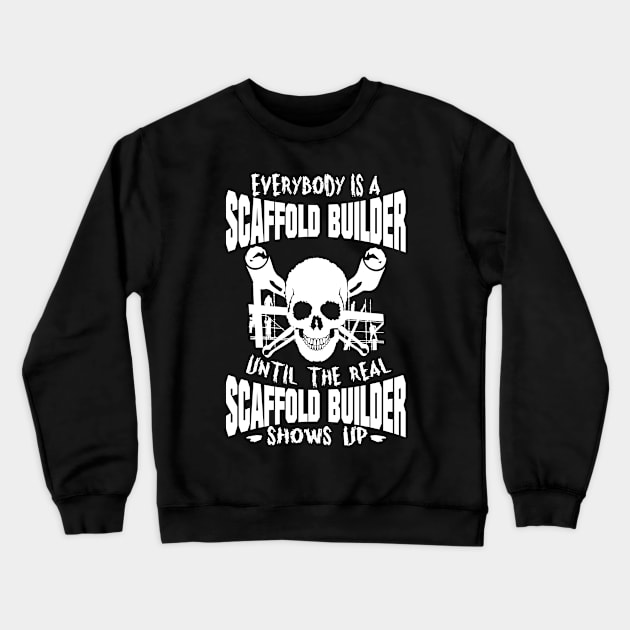 Real Scaffold Builder Crewneck Sweatshirt by Scaffoldmob